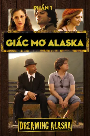 Giấc mơ alaska Giấc mơ alaska