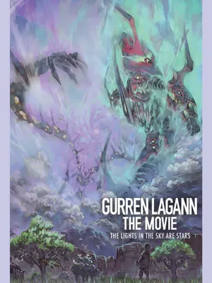 Tengen toppa gurren lagann bản điện ảnh - ánh sáng trên bầu trời là những vì sao Tengen toppa gurren lagann bản điện ảnh - ánh sáng trên bầu trời là những vì sao